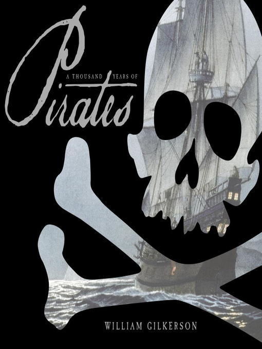 Title details for A Thousand Years of Pirates by William Gilkerson - Available